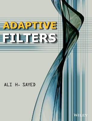 Adaptive Filters - Sayed, Ali H