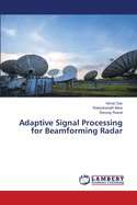 Adaptive Signal Processing for Beamforming Radar