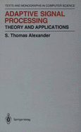 Adaptive Signal Processing: Theory and Applications