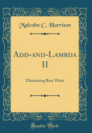 Add-And-Lambda II: Eliminating Busy Waits (Classic Reprint)