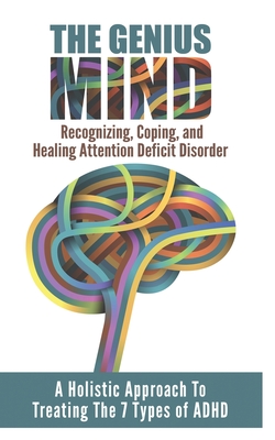 Add (Attention Deficit Disorder): A Holistic Approach To Treating The 7 Types Of ADHD - Masood, Beenish, Dr.