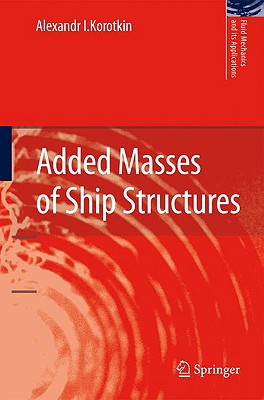 Added Masses of Ship Structures - Korotkin, Alexandr I