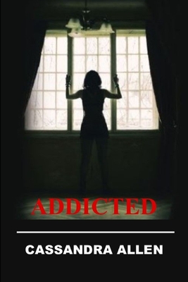 Addicted - Allen, Cassandra