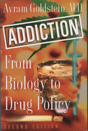 Addiction: From Biology to Drug Policy, 2nd Edition