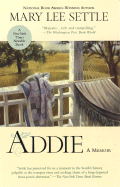 Addie: A Memoir - Settle, Mary Lee