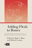 Adding Flesh to Bones: Kiyozawa Manshi's Seishinshugi in Modern Japanese Buddhist Thought