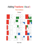 Adding Fractions Visually Third Edition Colour