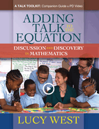 Adding Talk To The Equation: A Self-Study Guide for Teachers and Coaches on Improving Math Discussions