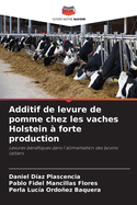 Additif de levure de pomme chez les vaches Holstein  forte production