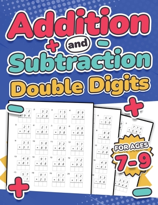 Addition and Subtraction Double Digits | Kids Ages 7-9: Adding and Subtracting Maths Activity Workbook | 110 Timed Maths Test Drills | Grade 1, 2, 3, and 4 | Year 2, 3, and 4 | KS2 | Large Print | Paperback - Publishing, RR