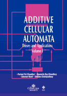 Additive Cellular Automata: Theory and Applications, Volume 1