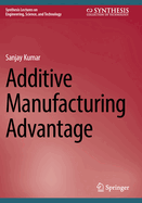 Additive Manufacturing Advantage