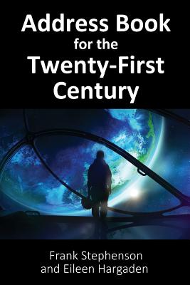 Address Book for the Twenty-First Century - Stephenson, Frank, and Hargaden, Eileen