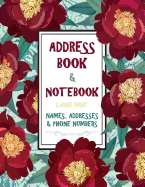 Address Book & Notebook Large Print - Names Addresses & Phone Numbers: Big Alphabetical Organizer - Email Addresses - Space for Birthdays and Notebook - 120 Pages