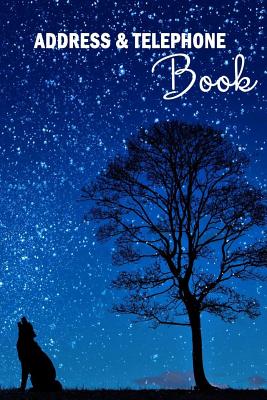 Address & Telephone Book: For Keeping Your Contacts, Addresses, Phone Numbers, Emails, and Birthdays - Address Book with Tabs - Wolf under Moon Design - N Design, Kelly