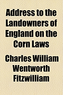 Address to the Landowners of England on the Corn Laws