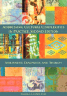 Addressing Cultural Complexities in Practice, Assessment, Diagnosis, and Therapy - Hays, Pamela A, Dr.