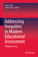 Addressing Inequities in Modern Educational Assessment: Bridging the Gap