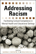 Addressing Racism: Facilitating Cultural Competence in Mental Health and Educational Settings