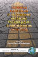 Addressing Social Issues in the Classroom and Beyond: The Pedagogical Efforts of Pioneers in the Field