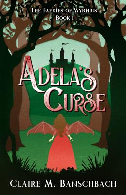 Adela's Curse - Banschbach, Claire M