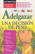 Adelgazar, una Decision de Peso