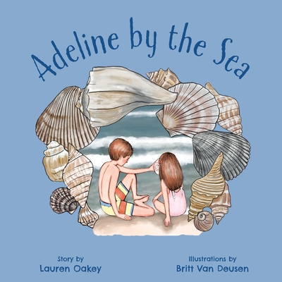 Adeline by the Sea - Oakey, Lauren