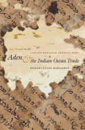 Aden & the Indian Ocean Trade: 150 Years in the Life of a Medieval Arabian Port