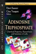 Adenosine Triphosphate: Chemical Properties, Biosynthesis & Functions in Cells