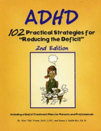 ADHD: 102 Practical Strategies for "Reducing the Deficit" - Frank, Kim T, and Smith-Rex, Susan J, Ed.D, and VanGilder, Rebecca (Editor)
