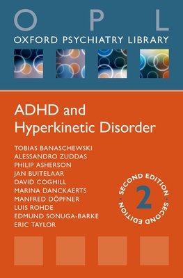 ADHD and Hyperkinetic Disorder - Banaschewski, Tobias, and Zuddas, Alessandro, and Asherson, Philip