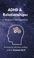 ADHD and Relationships: A Woman's Perspective