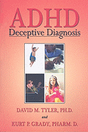 ADHD: Deceptive Diagnosis