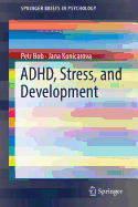 Adhd, Stress, and Development