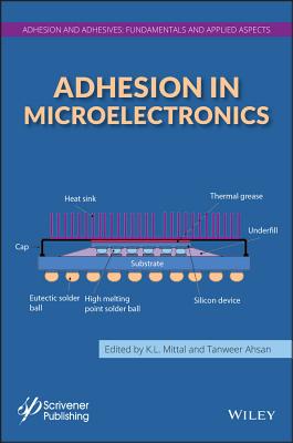 Adhesion in Microelectronics - Mittal, K L, and Ahsan, Tanweer