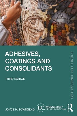 Adhesives, Coatings and Consolidants - Townsend, Joyce H