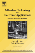 Adhesives Technology for Electronic Applications: Materials, Processing, Reliability