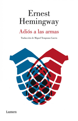Adis a las armas / A Farewell to Arms - Hemingway, Ernest