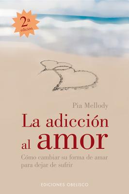 Adiccion Al Amor, La - Mellody, Pia