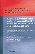 ADIGMA - A European Initiative on the Development of Adaptive Higher-Order Variational Methods for Aerospace Applications: Results of a Collaborative Research Project Funded by the European Union, 2006-2009