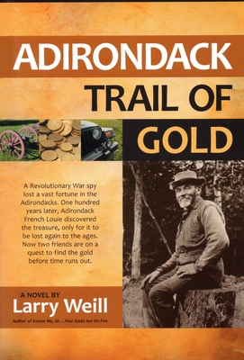 Adirondack Trail of Gold - Weill, Larry