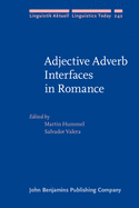 Adjective Adverb Interfaces in Romance
