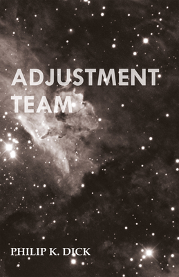 Adjustment Team - Dick, Philip K.