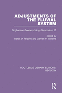 Adjustments of the Fluvial System: Binghamton Geomorphology Symposium 10