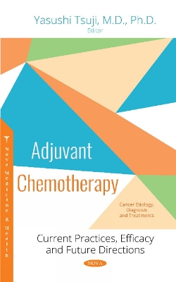 Adjuvant Chemotherapy: Current Practices, Efficacy and Future Directions - Tsuji, Yasushi (Editor)