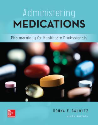 Administering Medications - Gauwitz, Donna, RN, MS