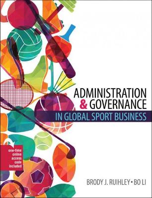 Administration and Governance in a Global Sport Economy - Ruihley, Brody, and Li, Bo