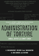 Administration of Torture: A Documentary Record from Washington to Abu Ghraib and Beyond