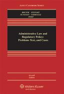 Administrative Law and Regulatory Policy: Problems Text, and Cases