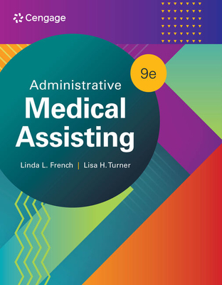 Administrative Medical Assisting - French, Linda L, and Turner, Lisa H